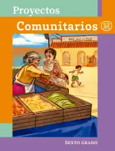 Portada de Proyectos Comunitarios.   Libro de Educación Primaria Grado 6°  Ciclo Escolar 2025 - 2026