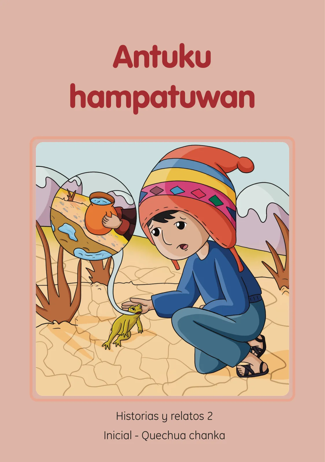 Miniatura página 3 de Antuku hampatuwan. Historias y relatos 2- Inicial - Quechua chanka · 2023