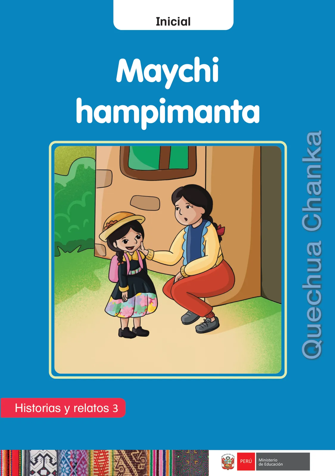Portada de Maychi hampimanta. Historias y relatos 3- Inicial - Quechua chanka · 2023