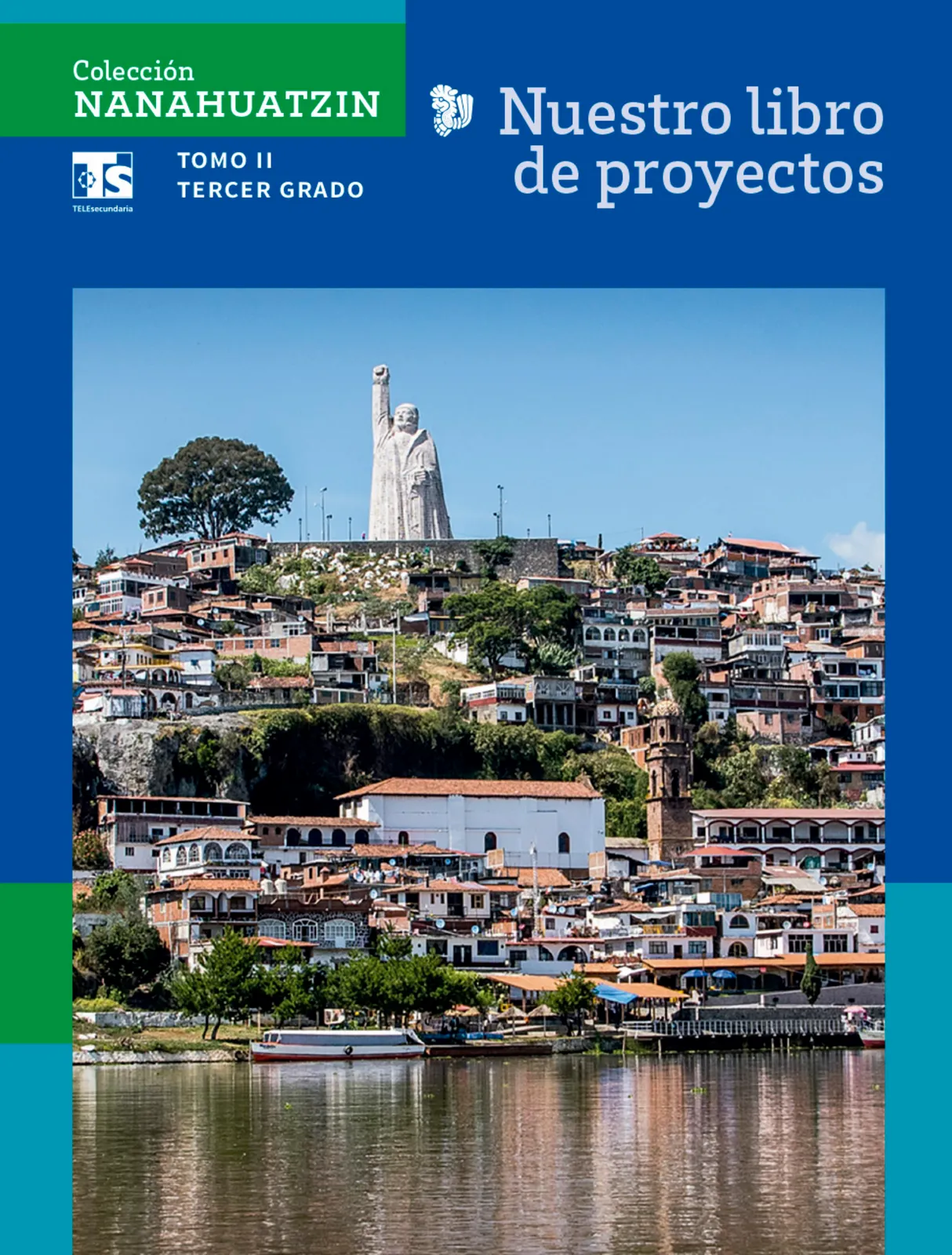 Miniatura página 1 de Colección Nanahuatzin. Nuestro libro de Proyectos.  Tomo II.  Libro de Educación Telesecundaria Grado 3°  Ciclo Escolar 2025 - 2026