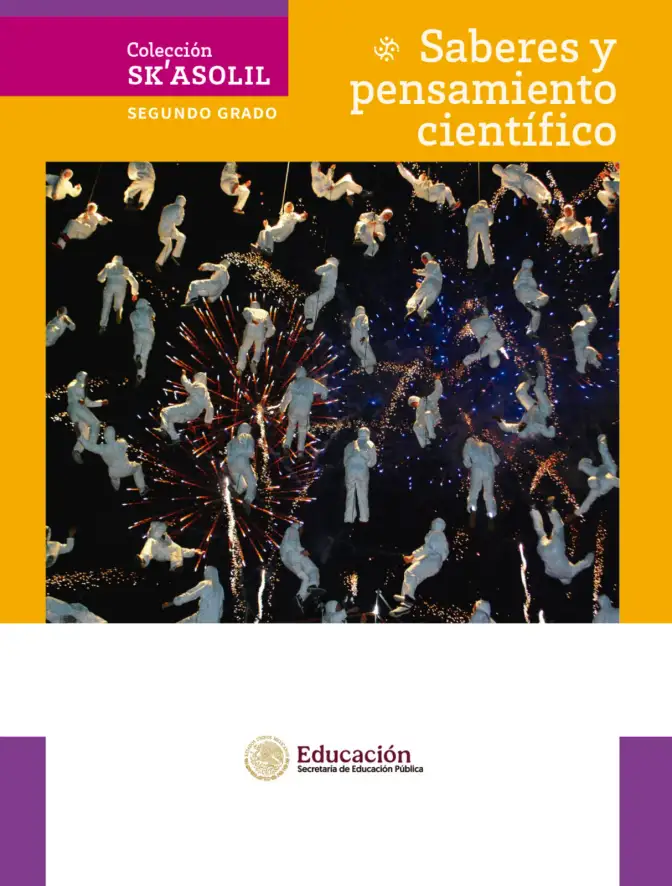 Página 2 de Colección Sk´asolil. Saberes y pensamiento científico. Libro de Educación Secundaria Grado 2° Ciclo Escolar 2025 - 2026