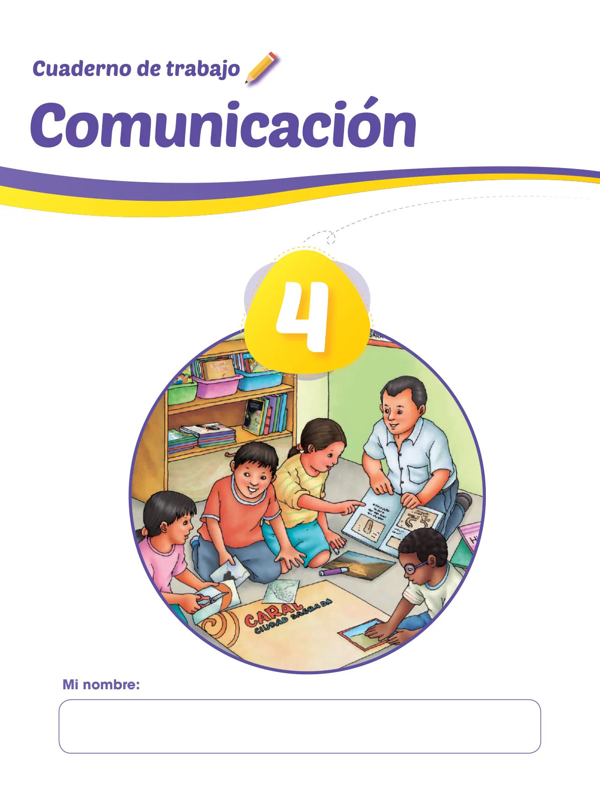 Miniatura página 3 de Comunicación 4 : cuaderno de trabajo para cuarto grado de Educación Primaria 2019 · 2019