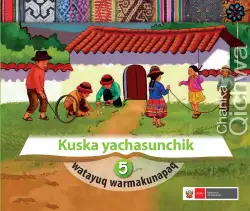 Portada de Kuska yachasunchik : cuaderno de trabajo y folder - inicial 5 años Quechua chanka · 2020