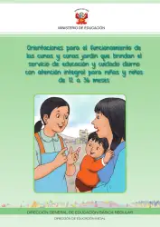 Portada de Orientaciones para el funcionamiento de las cunas y cunas jardín que brindan el servicio de educación y cuidado diurno con atención integral para niñas y niños de 12 a 36 meses : guía del servicio y protocolos · 2024