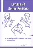 Miniatura página 1 de Lengua de señas peruana : guía para el aprendizaje de la lengua de señas peruana, vocabulario básico · 2015