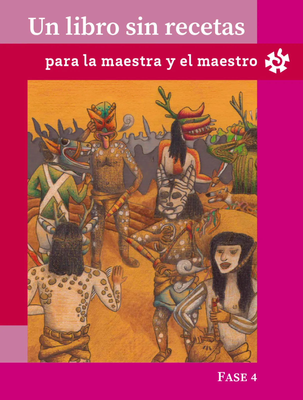 Miniatura página 1 de Un libro sin recetas, para la maestra y el maestro. Fase 4  Libro de Educación Primaria Grado 3°, 4°  Ciclo Escolar 2025 - 2026