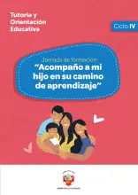 Portada de Jornada de formación “Acompaño a mi hijo en su camino de aprendizaje” : ciclo IV · 2025