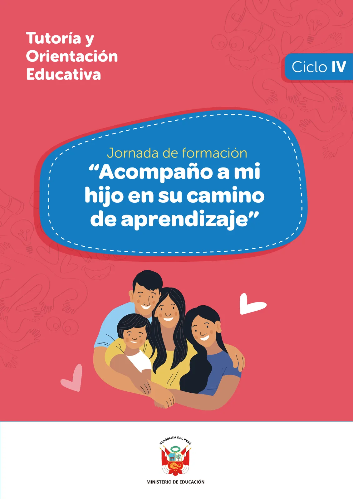 Portada de Jornada de formación “Acompaño a mi hijo en su camino de aprendizaje”  : ciclo IV · 2025