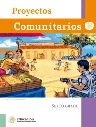 Página de Proyectos Comunitarios. Libro de Educación Primaria Grado 6° Ciclo Escolar 2025 - 2026