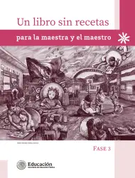 Página de Un libro sin recetas, para la maestra y el maestro. Fase 3 Libro de Educación Primaria Grado 1°, 2° Ciclo Escolar 2025 - 2026