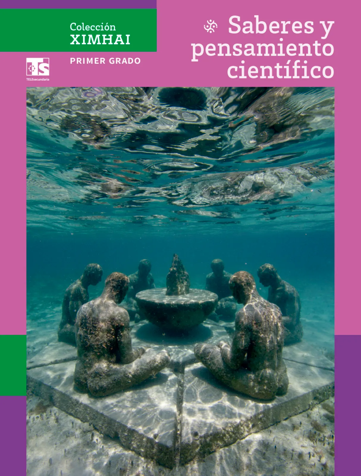 Portada de Colección Ximhai. Saberes y pensamiento científico.   Libro de Educación Telesecundaria Grado 1°  Ciclo Escolar 2025 - 2026