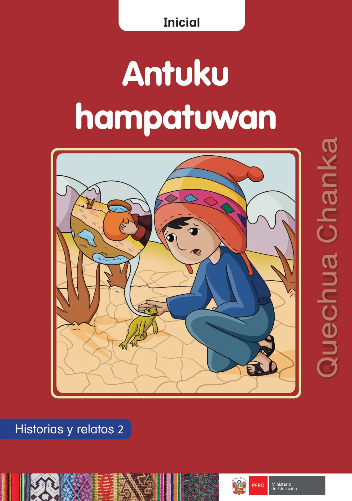 Antuku hampatuwan. Historias y relatos 2- Inicial - Quechua chanka · 2023