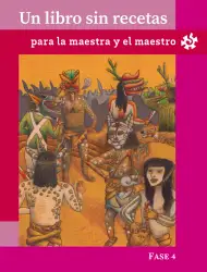 Portada de Un libro sin recetas, para la maestra y el maestro. Fase 4 Libro de Educación Primaria Grado 3°, 4° Ciclo Escolar 2025 - 2026