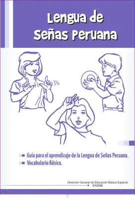 Portada de Lengua de señas peruana : guía para el aprendizaje de la lengua de señas peruana, vocabulario básico · 2015