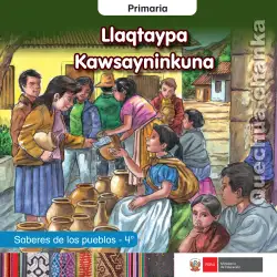 Portada de Llaqtaypa Kawsayninkuna. Saberes de los pueblos - 4° Primaria - Quechua chanka · 2023
