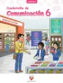 Cuadernillo de Comunicación 6, sexto grado de Primaria · 2023