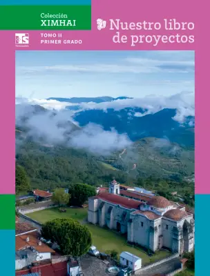 Portada de Colección Ximhai. Nuestro libro de Proyectos. Tomo II. Libro de Educación Telesecundaria Grado 1° Ciclo Escolar 2025 - 2026