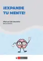 ¡Expande tu mente! Manual del docente Secundaria · 2025
