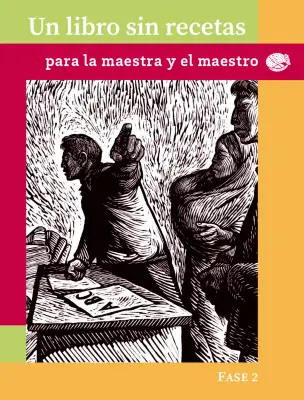 Portada de Un libro sin recetas para la maestra y el maestro. Fase 2  Libro de Educación Preescolar Grado 1°, 2°, 3°  Ciclo Escolar 2025 - 2026