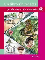 Portada de Un libro sin recetas, para la maestra y el maestro. Fase 5 Libro de Educación Primaria Grado 5°, 6° Ciclo Escolar 2025 - 2026
