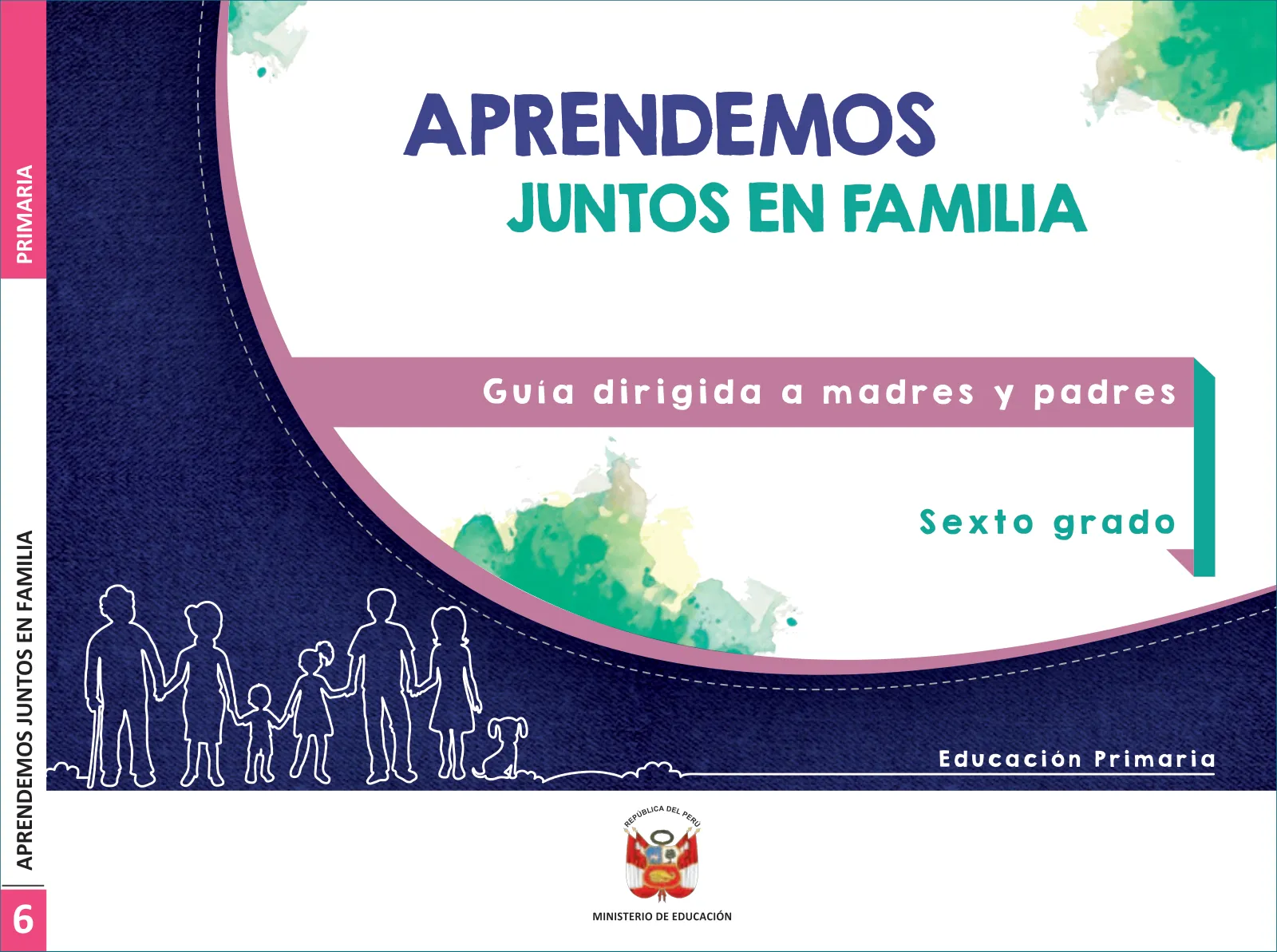 Aprendemos juntos en familia : guía dirigida a madres y padres. Sexto grado de Educación Primaria · 2019